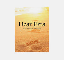 Load image into Gallery viewer, Dear Ezra by Deja Elizabeth Braxton
